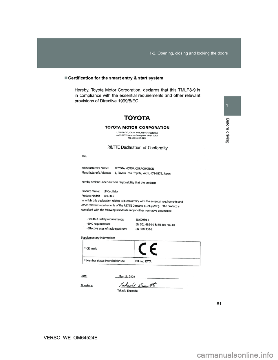 TOYOTA VERSO 2012  Owners Manual 51 1-2. Opening, closing and locking the doors
1
Before driving
VERSO_WE_OM64524E
Certification for the smart entry & start system
Hereby, Toyota Motor Corporation, declares that this TMLF8-9 is
in