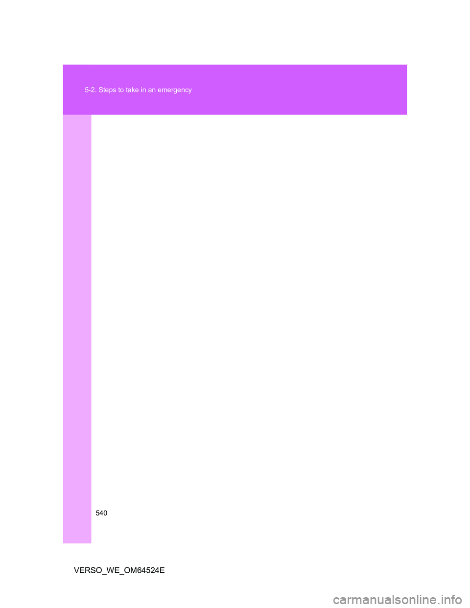 TOYOTA VERSO 2012  Owners Manual 540 5-2. Steps to take in an emergency
VERSO_WE_OM64524E 