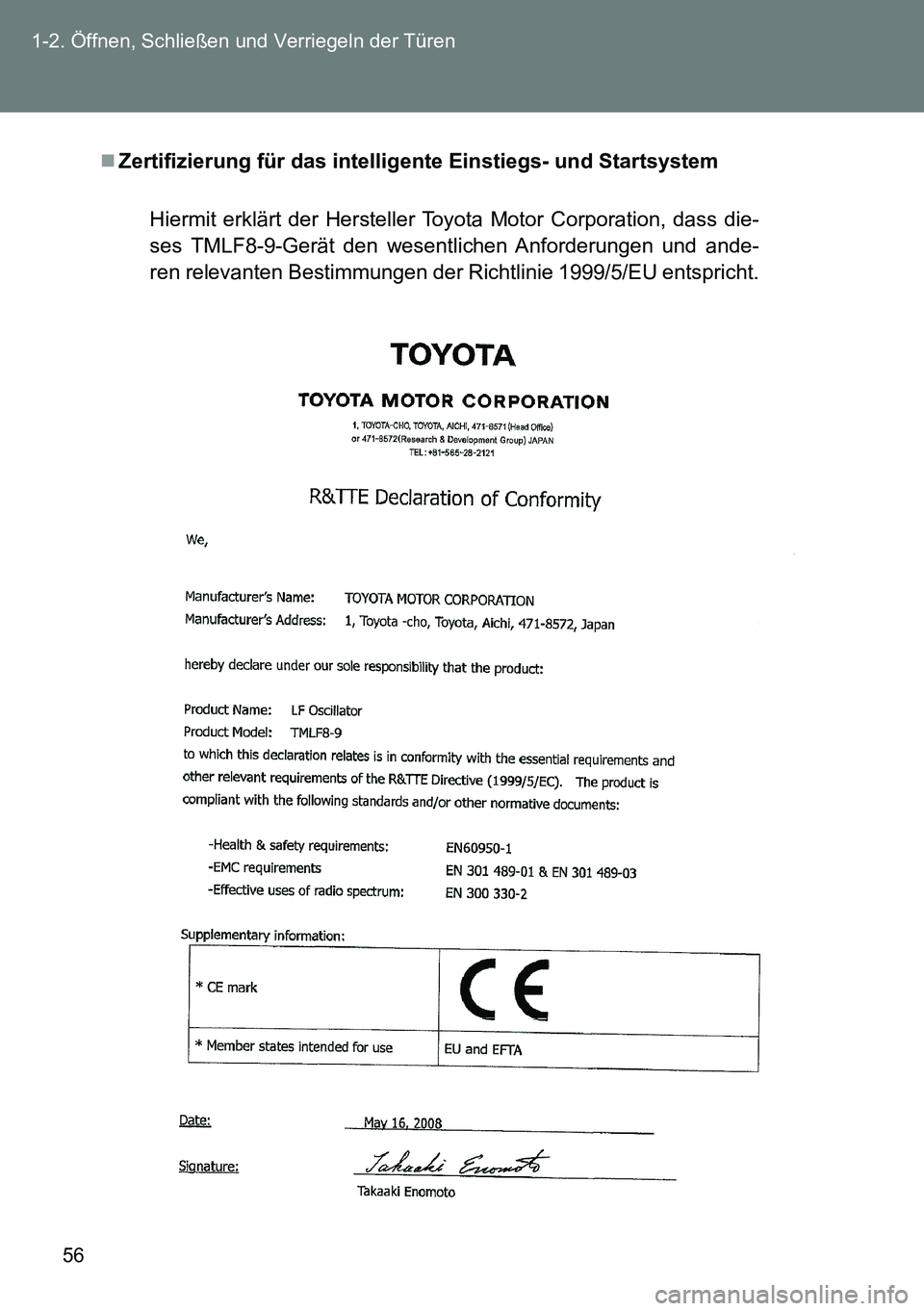 TOYOTA VERSO 2015  Betriebsanleitungen (in German) 56 1-2. Öffnen, Schließen und Verriegeln der Türen
Zertifizierung für das intelligente Einstiegs- und Startsystem
Hiermit erklärt der Hersteller Toyota Motor Corporation, dass die-
ses TMLF8-9
