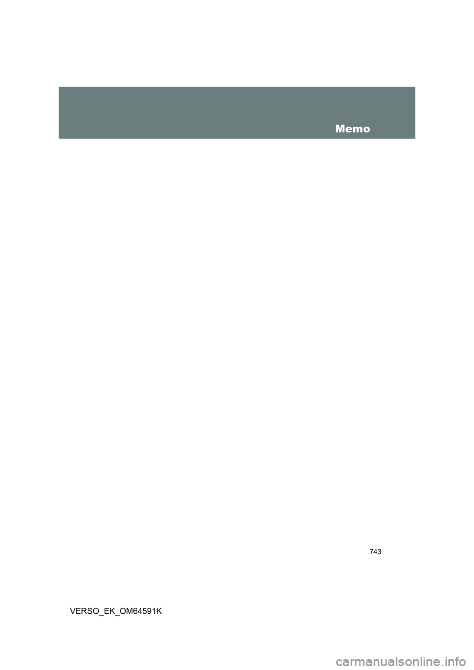 TOYOTA VERSO 2016  Notices Demploi (in French) 743
VERSO_EK_OM64591K
Memo 