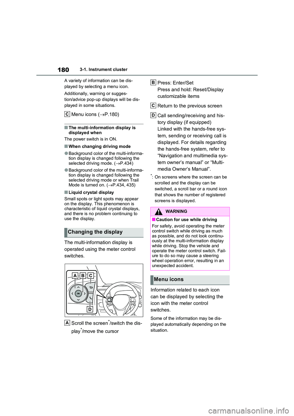 TOYOTA VERSO S 2011  Owners Manual 1803-1. Instrument cluster 
A variety of information can be dis- 
played by selecting a menu icon. 
Additionally, warning or sugges- 
tion/advice pop-up displays will be dis-
played in some situations