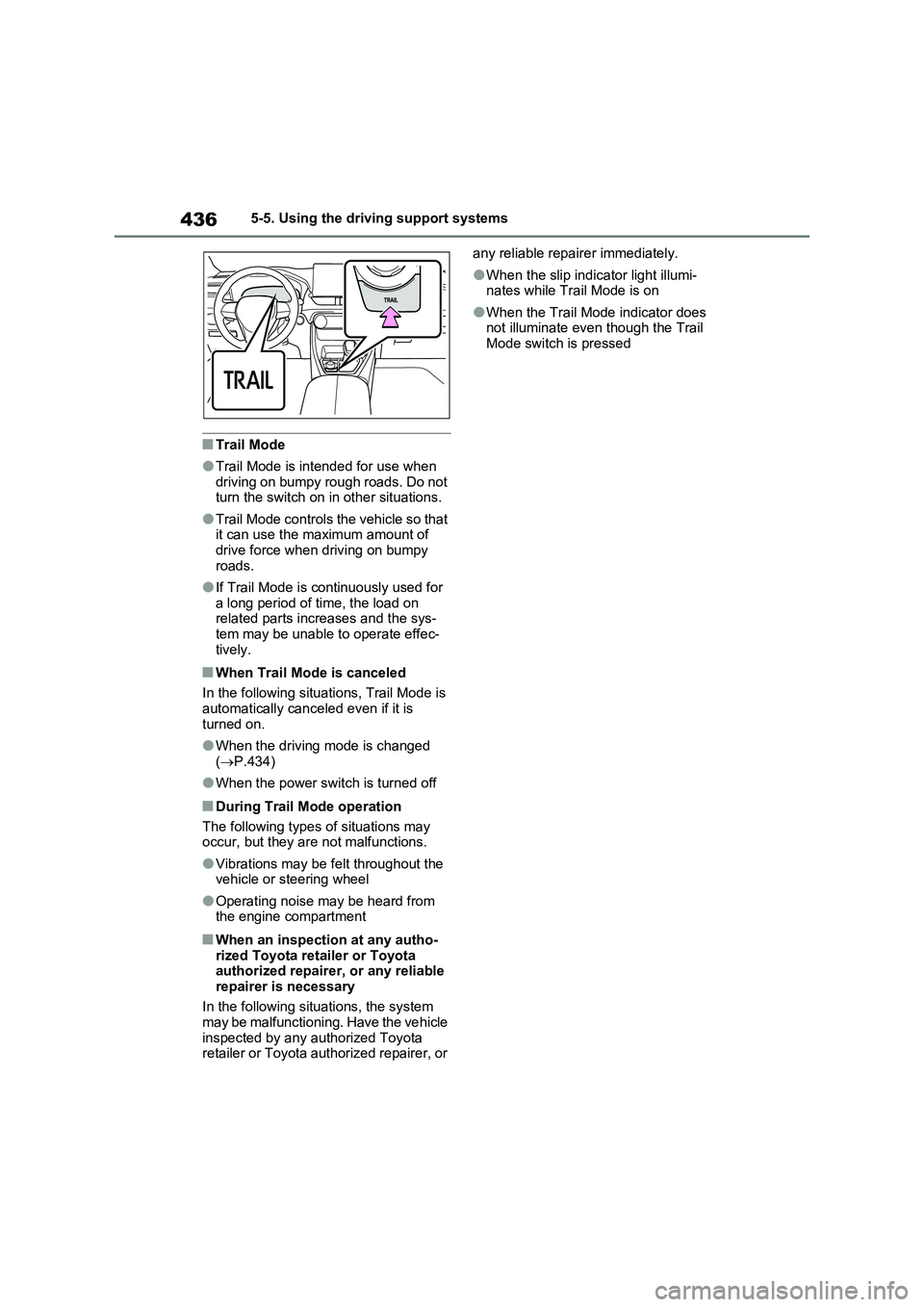TOYOTA VERSO S 2011 Owners Manual 4365-5. Using the driving support systems
■Trail Mode
●Trail Mode is intended for use when
driving on bumpy rough roads. Do not
turn the switch on in other situations.
●Trail Mode controls the TOYOTA VERSO S 2011 Owners Manual 4365-5. Using the driving support systems
■Trail Mode
●Trail Mode is intended for use when
driving on bumpy rough roads. Do not
turn the switch on in other situations.
●Trail Mode controls the