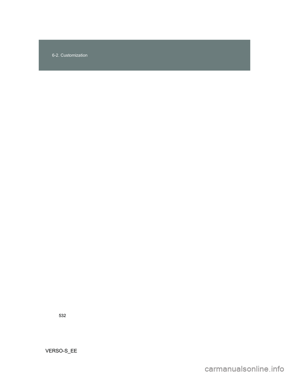 TOYOTA VERSO S 2013  Owners Manual 532 6-2. Customization
VERSO-S_EE 