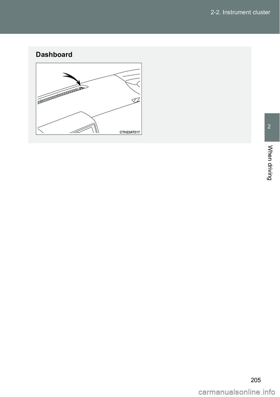 TOYOTA VERSO S 2015  Owners Manual 205 2-2. Instrument cluster
2
When driving
Dashboard 
