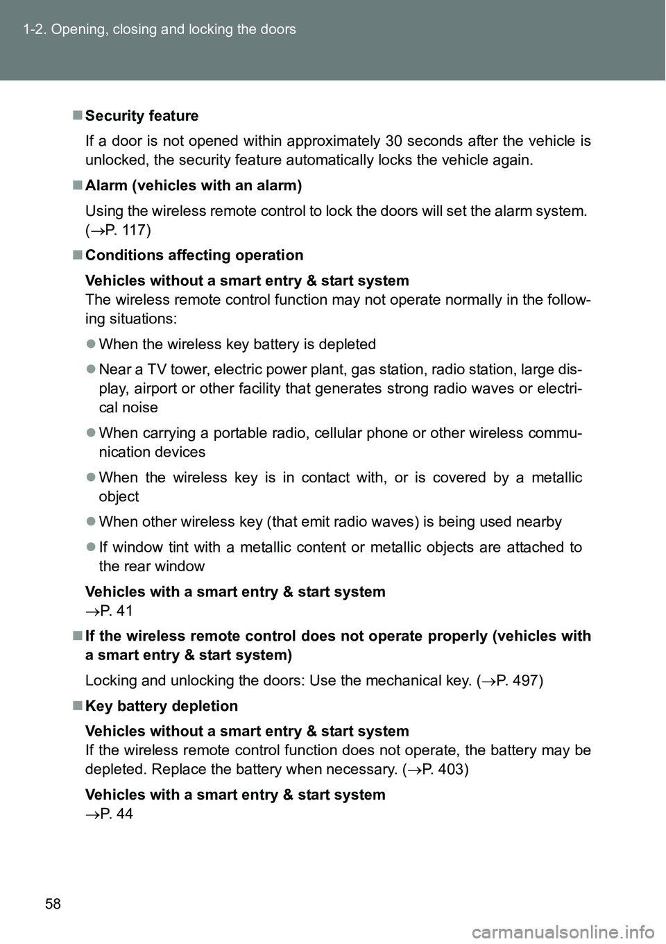 TOYOTA VERSO S 2015  Owners Manual 58 1-2. Opening, closing and locking the doors
Security feature
If a door is not opened within approximately 30 seconds after the vehicle is
unlocked, the security feature automatically locks the v