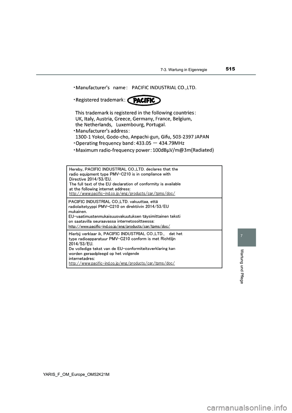TOYOTA YARIS 2019  Betriebsanleitungen (in German) 5157-3. Wartung in Eigenregie
7
Wartung und Pflege
YARIS_F_OM_Europe_OM52K21M 