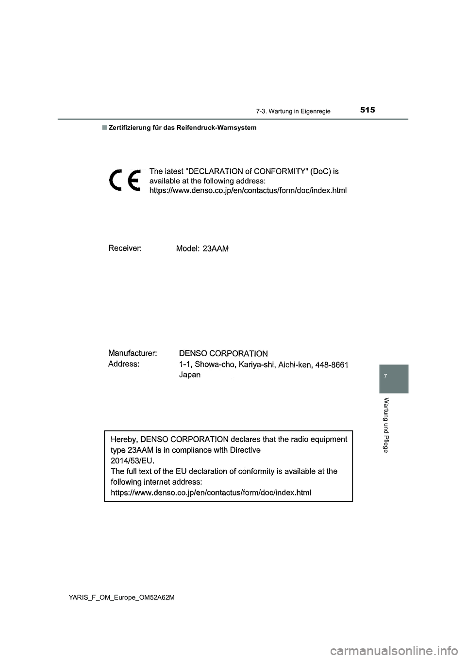 TOYOTA YARIS 2020  Betriebsanleitungen (in German) 5157-3. Wartung in Eigenregie
7
Wartung und Pflege
YARIS_F_OM_Europe_OM52A62M■Zertifizierung für das Reifendruck-Warnsystem 