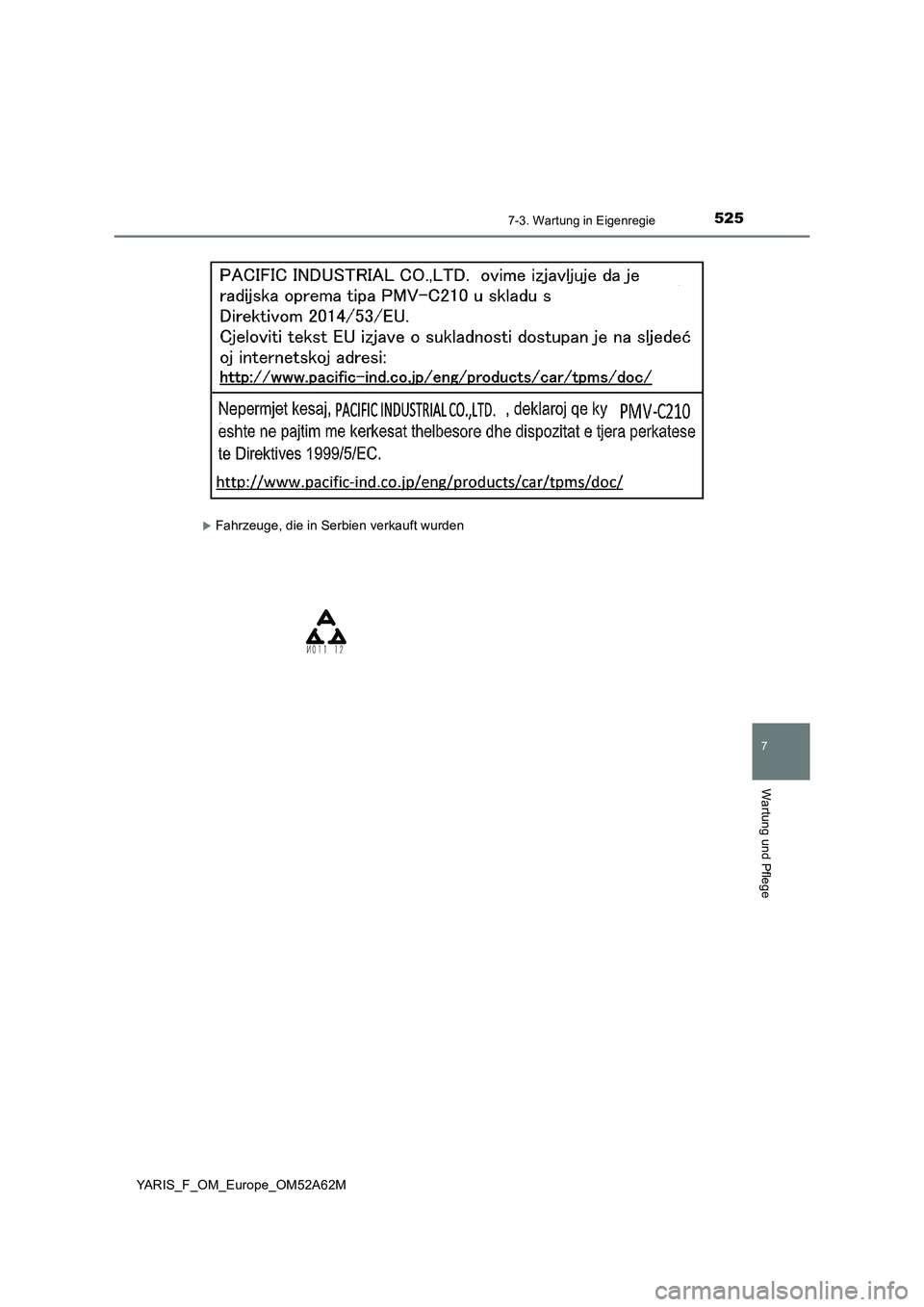 TOYOTA YARIS 2020  Betriebsanleitungen (in German) 5257-3. Wartung in Eigenregie
7
Wartung und Pflege
YARIS_F_OM_Europe_OM52A62M
Fahrzeuge, die in Serbien verkauft wurden 