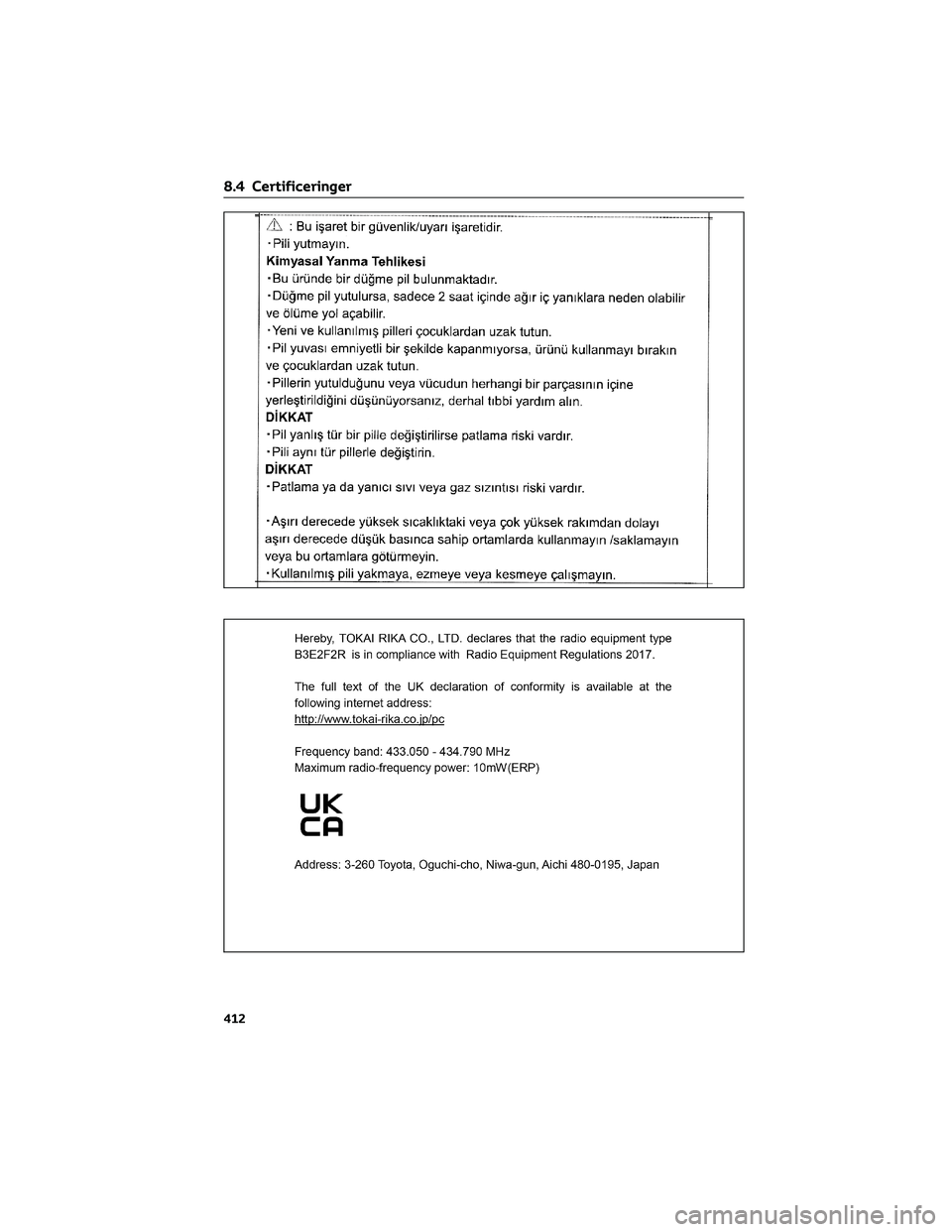 TOYOTA YARIS 2022  Brugsanvisning (in Danish) 8.4 Certificeringer
412 