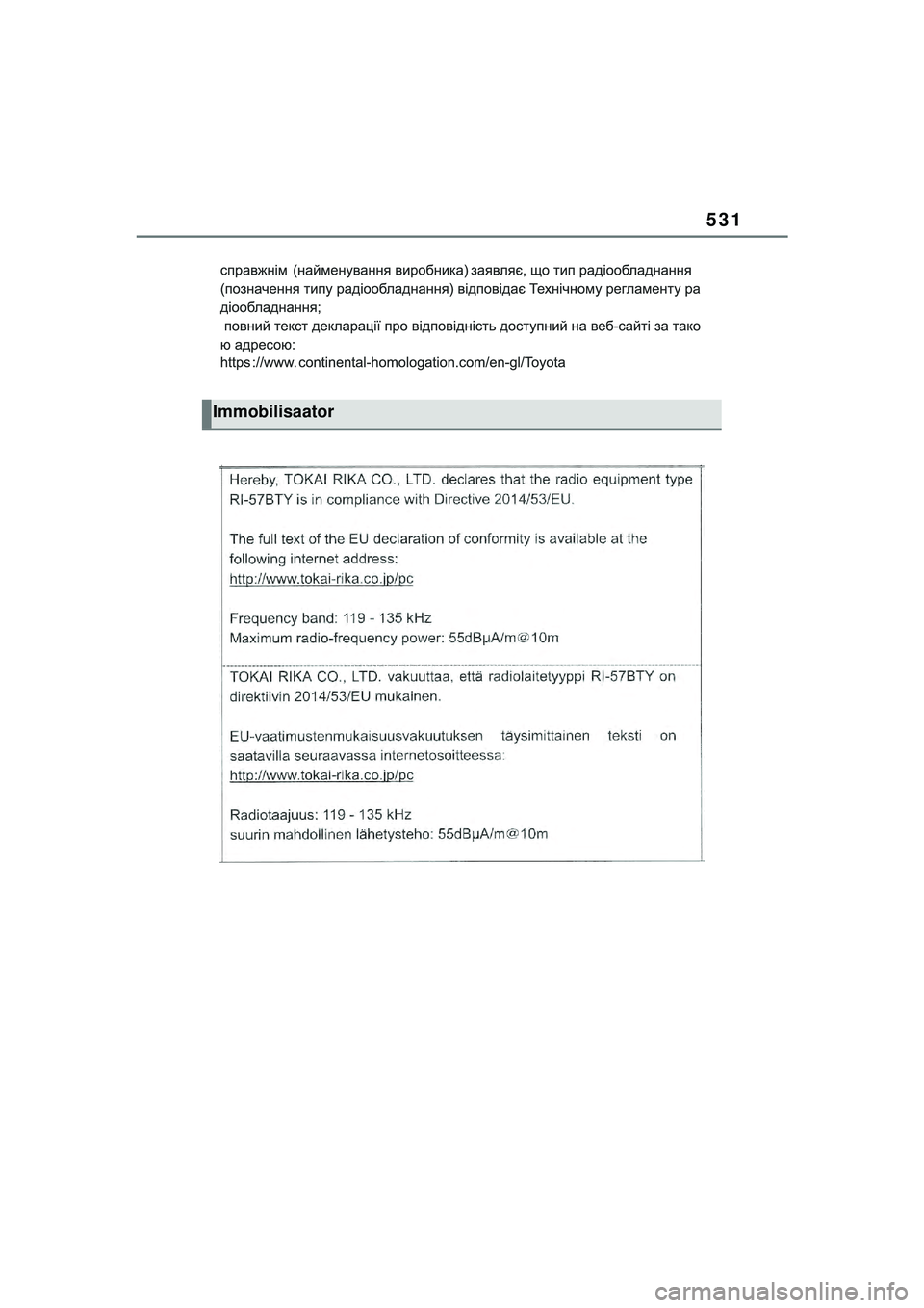 TOYOTA YARIS CROSS 2021  Kasutusjuhend (in Estonian) 531
YARIS CROSS Owners Manual_Europe_M52K60_EE
Immobilisaator
YARIS_CROSS_HV_OM_Europe_OM52K60EE.book  Page 531  Wednesday, July 7, 2021  8:20 AM 