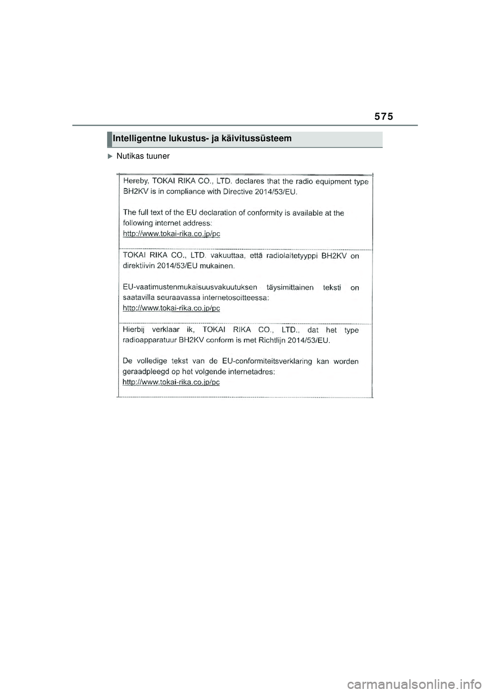TOYOTA YARIS CROSS 2021  Kasutusjuhend (in Estonian) 575
YARIS CROSS Owners Manual_Europe_M52K60_EE
�XNutikas tuuner
Intelligentne lukustus- ja käivitussüsteem
YARIS_CROSS_HV_OM_Europe_OM52K60EE.book  Page 575  Wednesday, July 7, 2021  8:20 AM 
