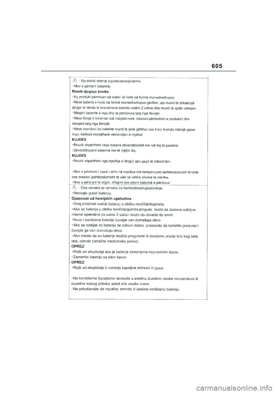 TOYOTA YARIS CROSS 2021  Kasutusjuhend (in Estonian) 605
YARIS CROSS Owners Manual_Europe_M52K60_EE
YARIS_CROSS_HV_OM_Europe_OM52K60EE.book  Page 605  Wednesday, July 7, 2021  8:20 AM 