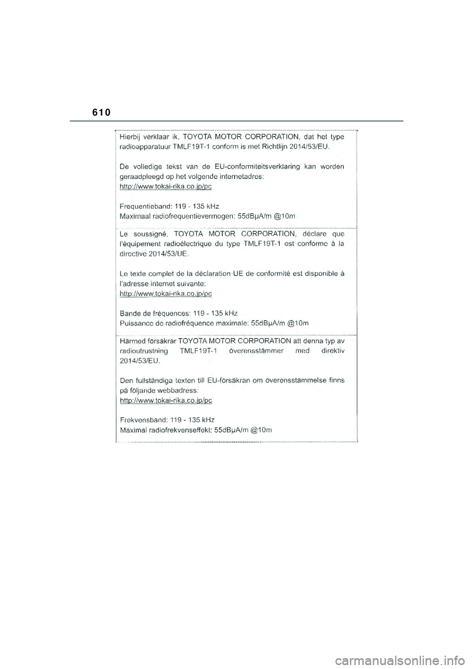 TOYOTA YARIS CROSS 2021  Kasutusjuhend (in Estonian) 610
YARIS CROSS Owners Manual_Europe_M52K60_EE
YARIS_CROSS_HV_OM_Europe_OM52K60EE.book  Page 610  Wednesday, July 7, 2021  8:20 AM 