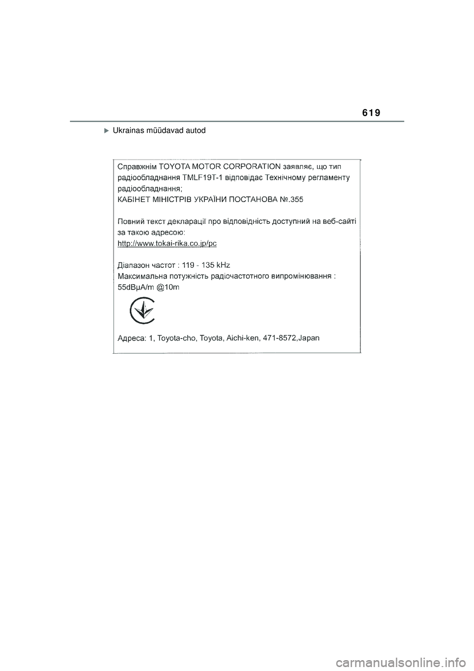 TOYOTA YARIS CROSS 2021  Kasutusjuhend (in Estonian) 619
YARIS CROSS Owners Manual_Europe_M52K60_EE
�XUkrainas müüdavad autod
YARIS_CROSS_HV_OM_Europe_OM52K60EE.book  Page 619  Wednesday, July 7, 2021  8:20 AM 