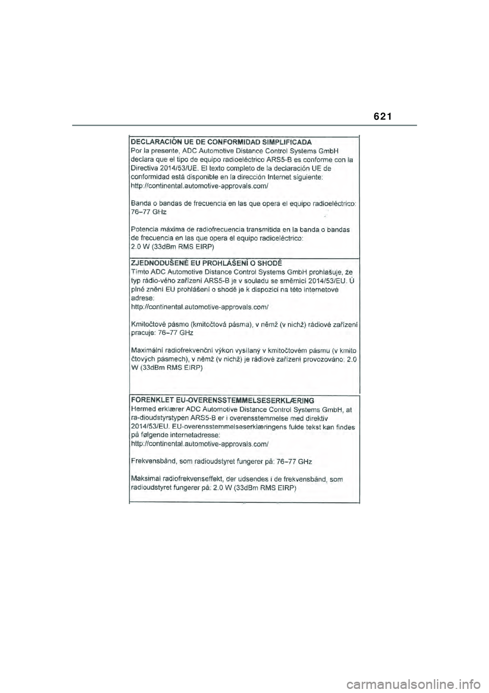 TOYOTA YARIS CROSS 2021  Kasutusjuhend (in Estonian) 621
YARIS CROSS Owners Manual_Europe_M52K60_EE
YARIS_CROSS_HV_OM_Europe_OM52K60EE.book  Page 621  Wednesday, July 7, 2021  8:20 AM 