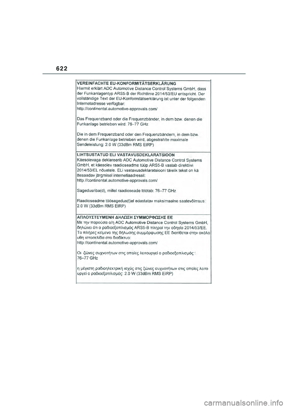TOYOTA YARIS CROSS 2021  Kasutusjuhend (in Estonian) 622
YARIS CROSS Owners Manual_Europe_M52K60_EE
YARIS_CROSS_HV_OM_Europe_OM52K60EE.book  Page 622  Wednesday, July 7, 2021  8:20 AM 