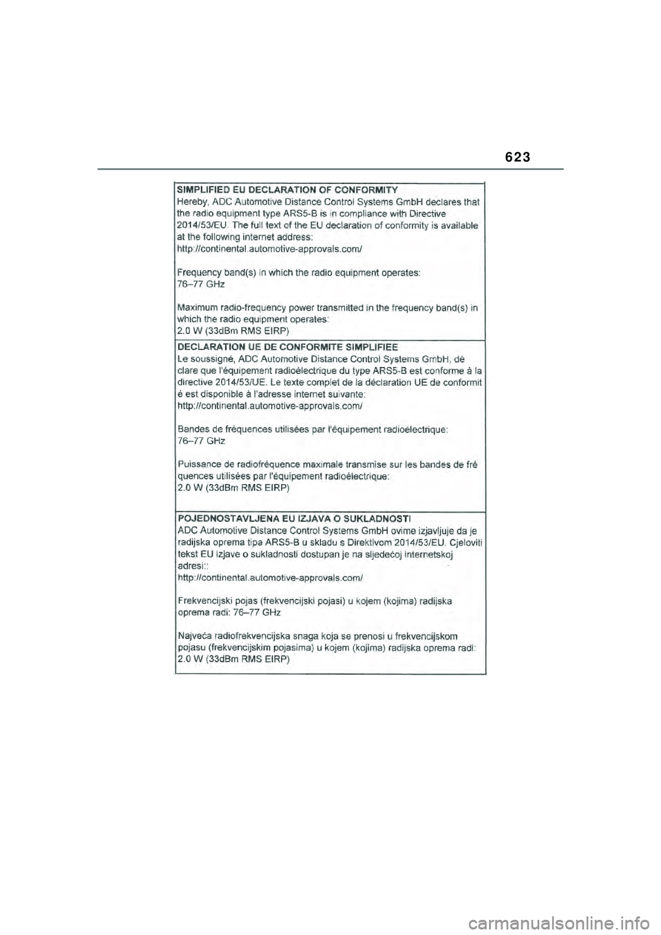 TOYOTA YARIS CROSS 2021  Kasutusjuhend (in Estonian) 623
YARIS CROSS Owners Manual_Europe_M52K60_EE
YARIS_CROSS_HV_OM_Europe_OM52K60EE.book  Page 623  Wednesday, July 7, 2021  8:20 AM 