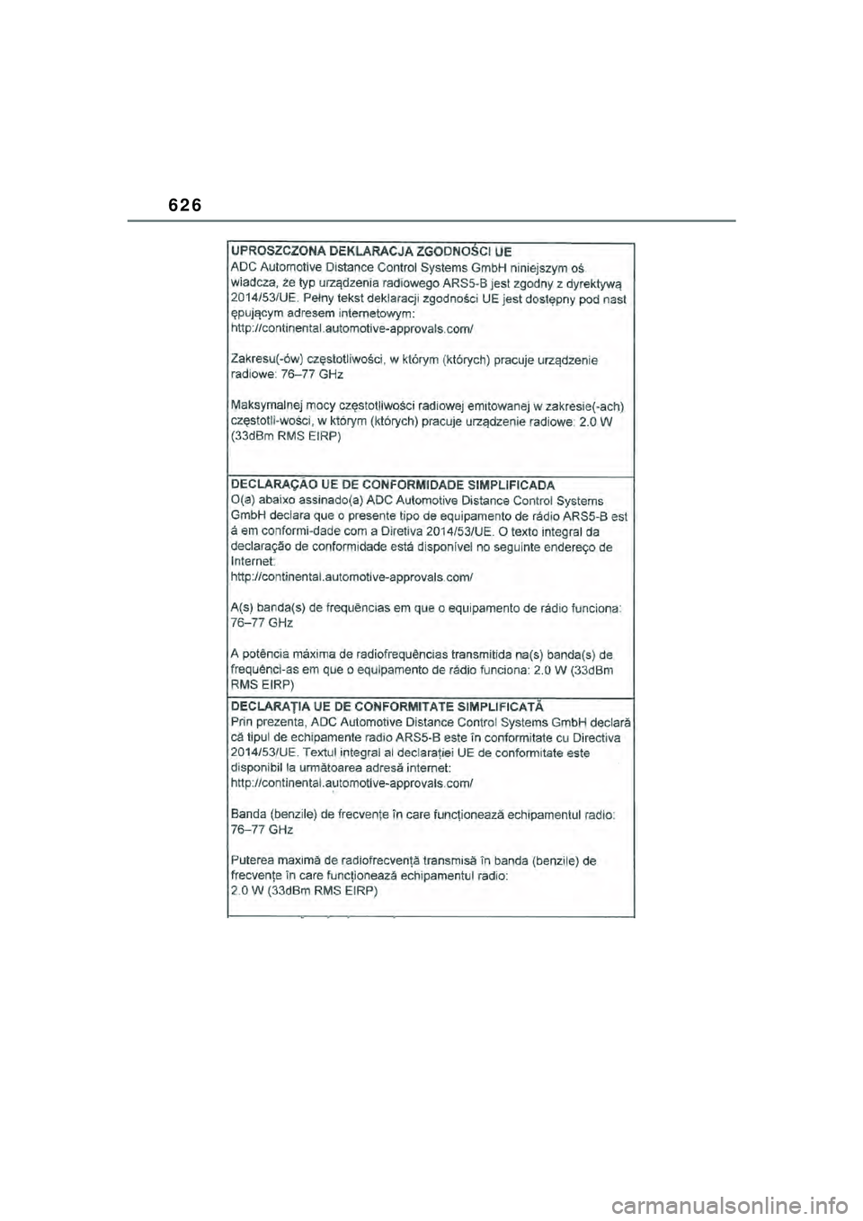 TOYOTA YARIS CROSS 2021  Kasutusjuhend (in Estonian) 626
YARIS CROSS Owners Manual_Europe_M52K60_EE
YARIS_CROSS_HV_OM_Europe_OM52K60EE.book  Page 626  Wednesday, July 7, 2021  8:20 AM 