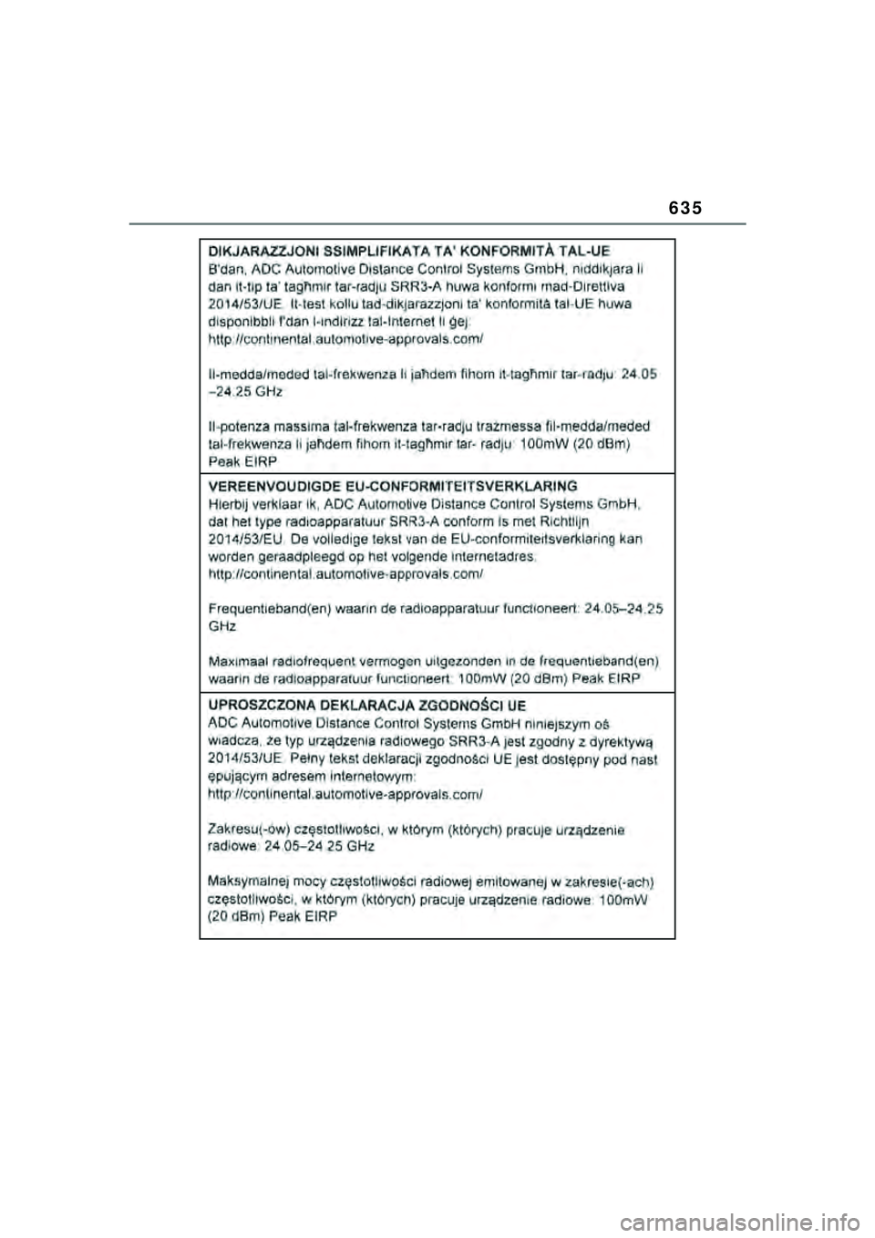 TOYOTA YARIS CROSS 2021  Kasutusjuhend (in Estonian) 635
YARIS CROSS Owners Manual_Europe_M52K60_EE
YARIS_CROSS_HV_OM_Europe_OM52K60EE.book  Page 635  Wednesday, July 7, 2021  8:20 AM 