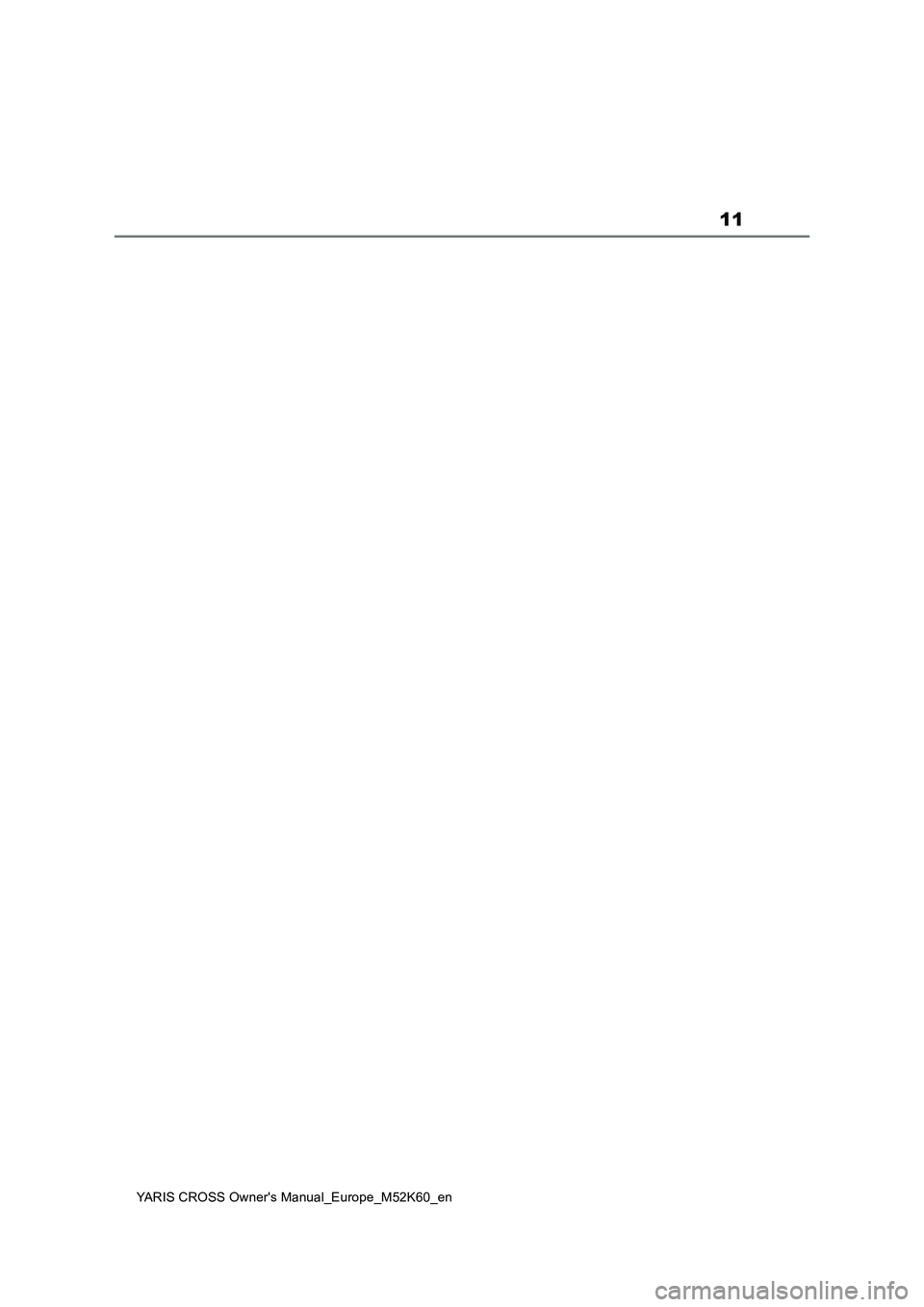 TOYOTA YARIS CROSS 2021  Owners Manual 11
YARIS CROSS Owner's Manual_Europe_M52K60_en 