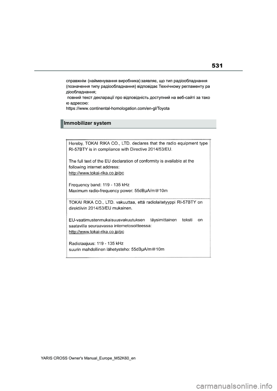 TOYOTA YARIS CROSS 2021  Owners Manual 531
YARIS CROSS Owner's Manual_Europe_M52K60_en
Immobilizer system 