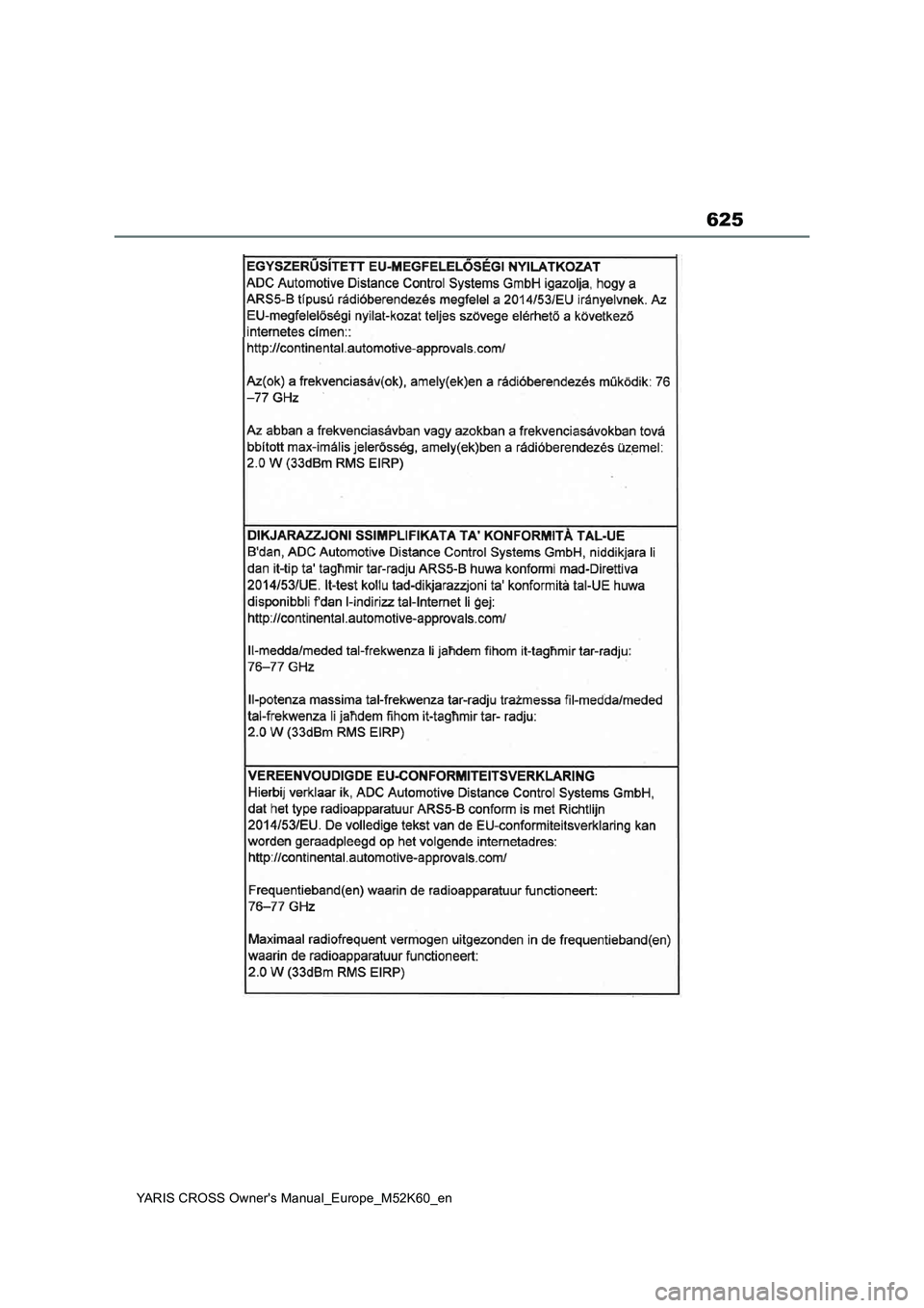 TOYOTA YARIS CROSS 2021  Owners Manual 625
YARIS CROSS Owner's Manual_Europe_M52K60_en 