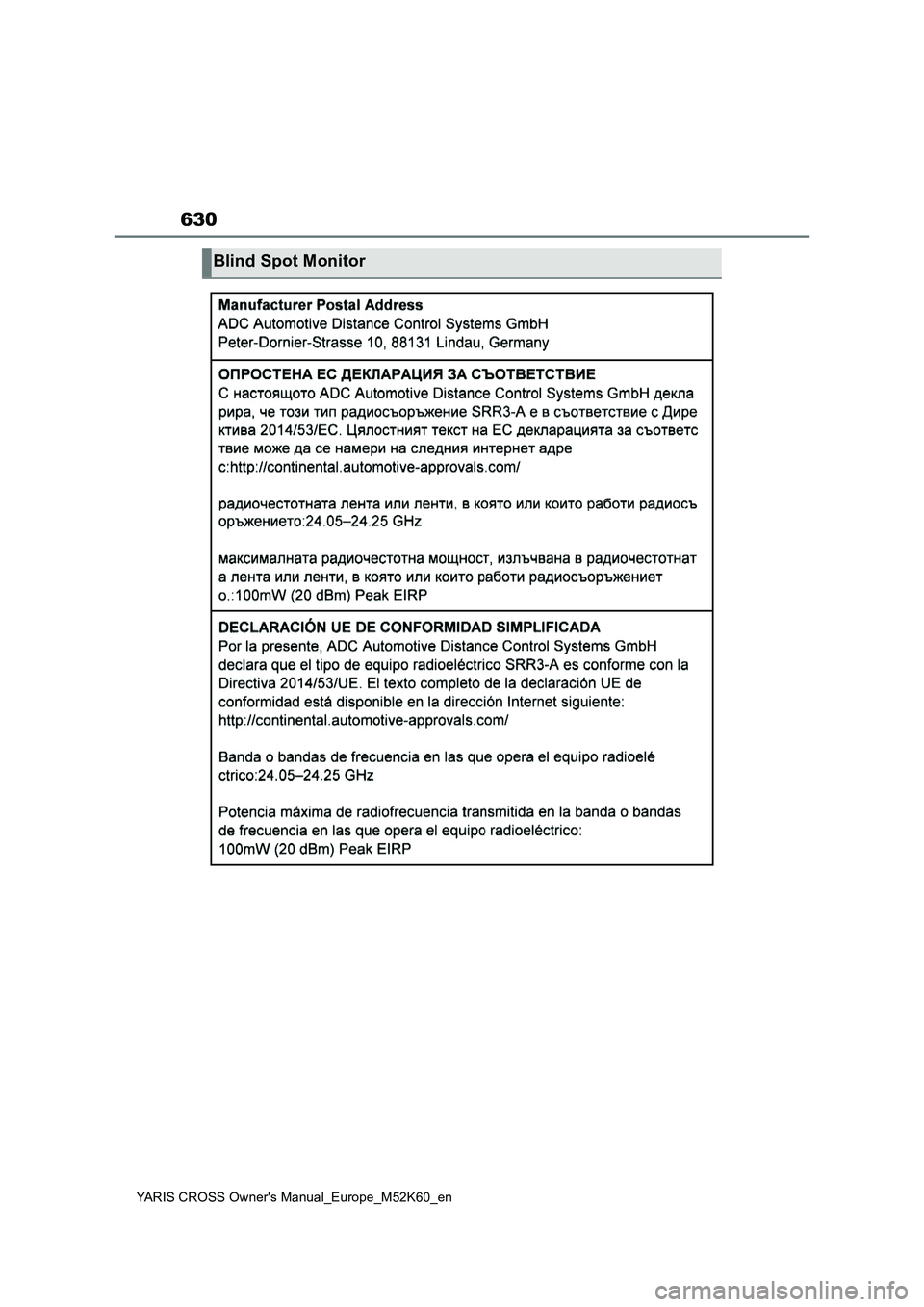 TOYOTA YARIS CROSS 2021  Owners Manual 630
YARIS CROSS Owner's Manual_Europe_M52K60_en
Blind Spot Monitor 
