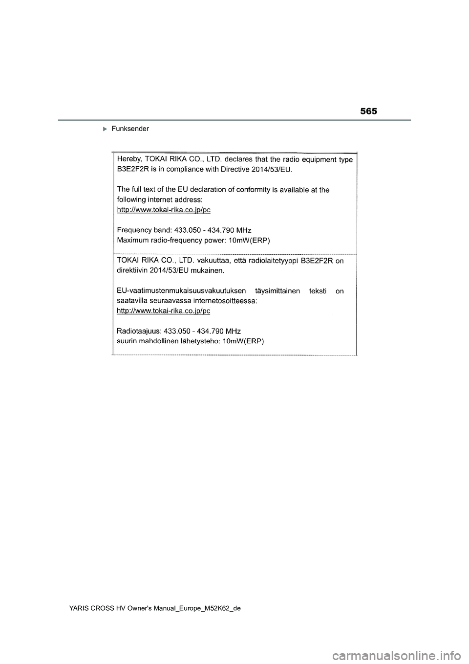 TOYOTA YARIS CROSS 2021  Betriebsanleitungen (in German) 565
YARIS CROSS HV Owner's Manual_Europe_M52K62_de
Funksender 