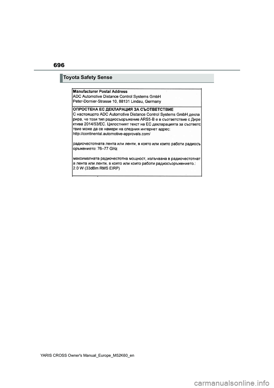 TOYOTA YARIS CROSS 2021  ΟΔΗΓΌΣ ΧΡΉΣΗΣ (in Greek) 696
YARIS CROSS Owners Manual_Europe_M52K60_en
Toyota Safety Sense 