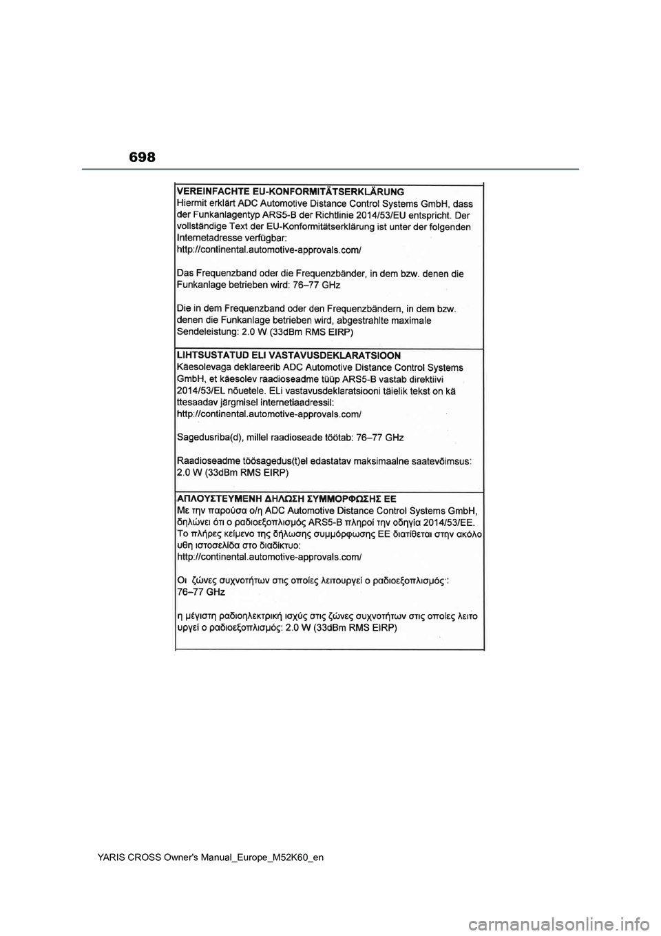 TOYOTA YARIS CROSS 2021  ΟΔΗΓΌΣ ΧΡΉΣΗΣ (in Greek) 698
YARIS CROSS Owners Manual_Europe_M52K60_en 