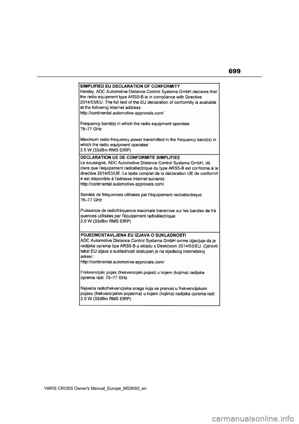 TOYOTA YARIS CROSS 2021  ΟΔΗΓΌΣ ΧΡΉΣΗΣ (in Greek) 699
YARIS CROSS Owners Manual_Europe_M52K60_en 