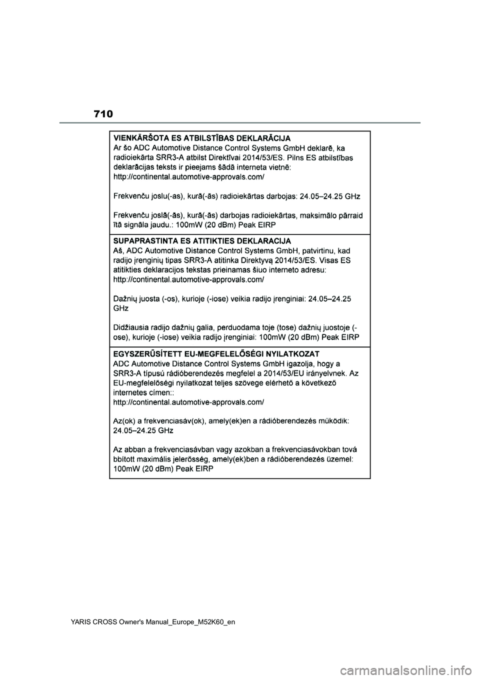 TOYOTA YARIS CROSS 2021  ΟΔΗΓΌΣ ΧΡΉΣΗΣ (in Greek) 710
YARIS CROSS Owners Manual_Europe_M52K60_en 
