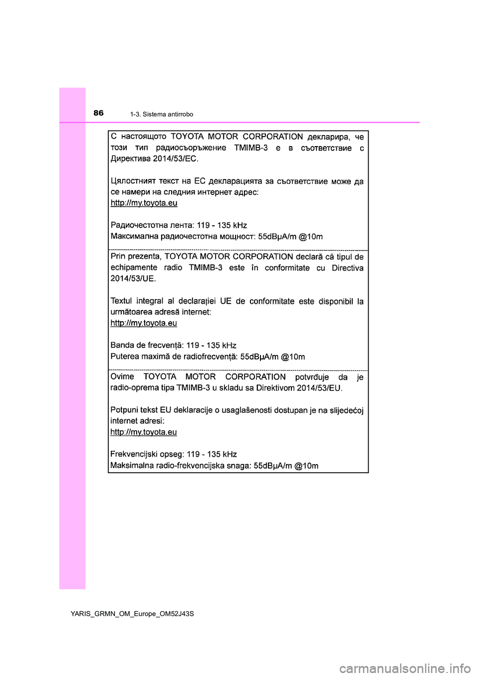 TOYOTA YARIS GRMN 2017  Manuale de Empleo (in Spanish) 861-3. Sistema antirrobo
YARIS_GRMN_OM_Europe_OM52J43S 