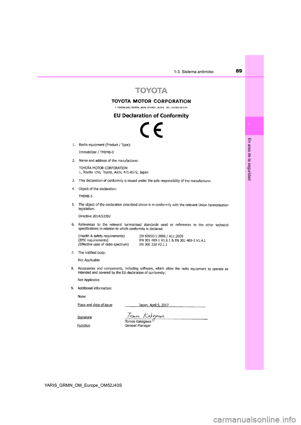 TOYOTA YARIS GRMN 2017  Manuale de Empleo (in Spanish) 891-3. Sistema antirrobo
1
En aras de la seguridad
YARIS_GRMN_OM_Europe_OM52J43S 