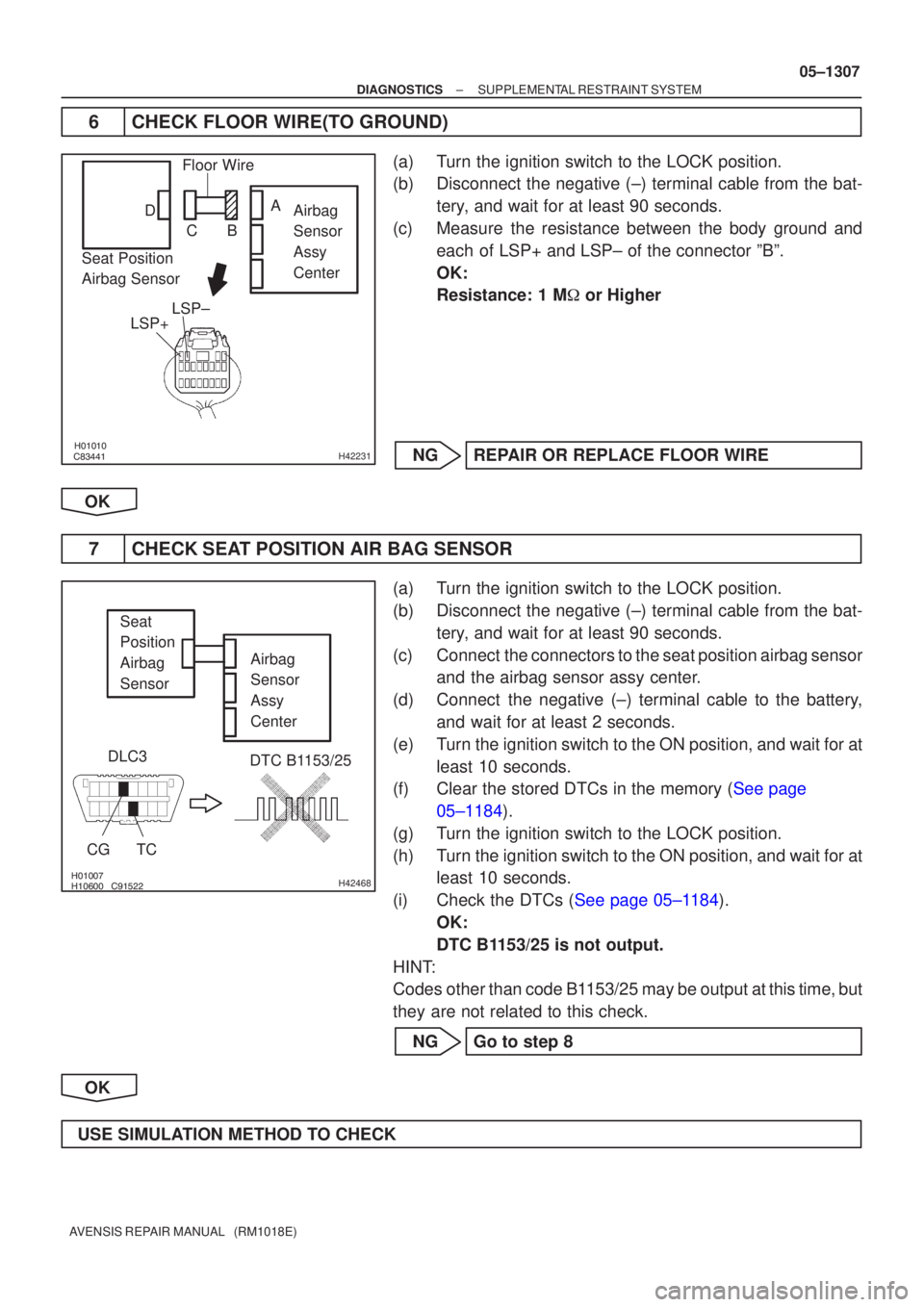 TOYOTA AVENSIS 2005 Service Repair Manual \f
H42231
Airbag
Sensor
Assy
Center
LSP+ LSP±
Floor Wire
Seat Position
Airbag Sensor A
B
C
D
\f
\f\bH42468
DLC3
CGTC
Airbag
Sensor
Assy
Center
Seat
Position
Airbag
Sensor
DTC TOYOTA AVENSIS 2005 Service Repair Manual \f
H42231
Airbag
Sensor
Assy
Center
LSP+ LSP±
Floor Wire
Seat Position
Airbag Sensor A
B
C
D
\f
\f\bH42468
DLC3
CGTC
Airbag
Sensor
Assy
Center
Seat
Position
Airbag
Sensor
DTC