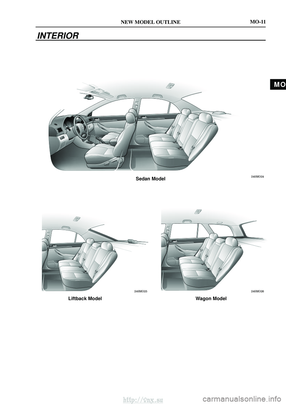 TOYOTA AVENSIS 2003  Service Repair Manual MO
NEW MODEL OUTLINE

 Sedan Model
Liftback Model Wagon Model
MO-11
INTERIOR
http://vnx.su  