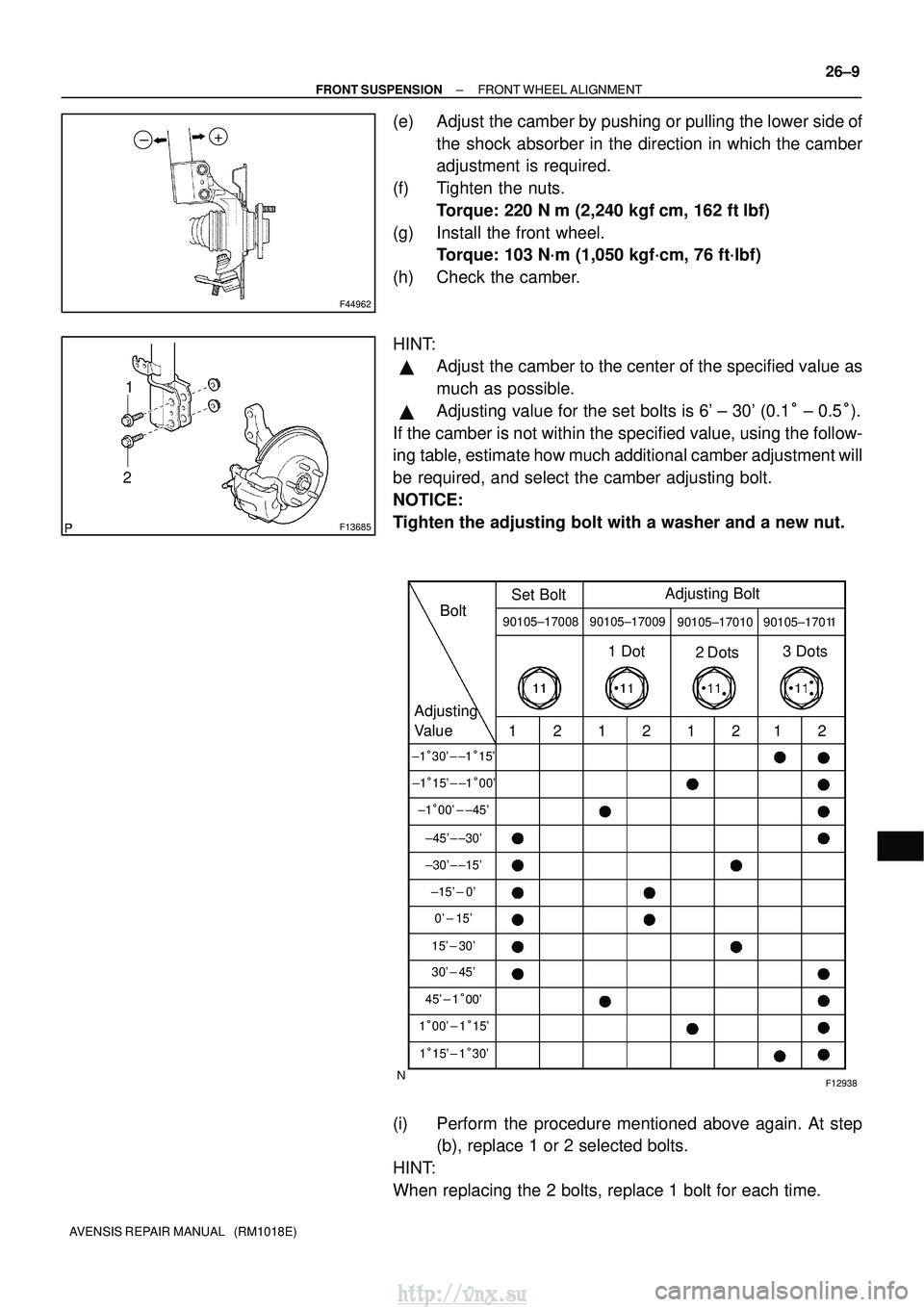 TOYOTA AVENSIS 2003 Service Repair Manual F44962
+
±
F13685
1
2
F12938
Bolt
Adjusting
Value Set Bolt
Adjusting Bolt90105±17008 90105±17009
90105±17010 90105±17011
121212121 Dot
2 Dots3 Dots
±1
30 ± ±1 15
±1 15 ± ±1 00
±1 TOYOTA AVENSIS 2003 Service Repair Manual F44962
+
±
F13685
1
2
F12938
Bolt
Adjusting
Value Set Bolt
Adjusting Bolt90105±17008 90105±17009
90105±17010 90105±17011
121212121 Dot
2 Dots3 Dots
±1
30 ± ±1 15
±1 15 ± ±1 00
±1 
