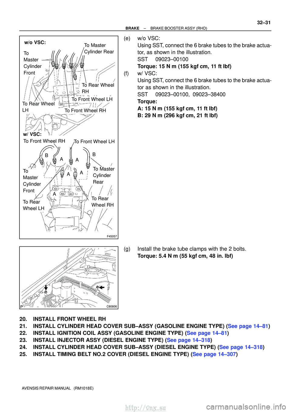 TOYOTA AVENSIS 2003 Service Repair Manual F45057
w/o VSC:
w/ VSC:
To Master
Cylinder Rear
To
Master
Cylinder
Front
To Rear Wheel
RH
To Front Wheel LH
To Front Wheel RH
To Rear Wheel
LH
A
To
Master
Cylinder
FrontTo Master
Cylinder
Rear
To Rear TOYOTA AVENSIS 2003 Service Repair Manual F45057
w/o VSC:
w/ VSC:
To Master
Cylinder Rear
To
Master
Cylinder
Front
To Rear Wheel
RH
To Front Wheel LH
To Front Wheel RH
To Rear Wheel
LH
A
To
Master
Cylinder
FrontTo Master
Cylinder
Rear
To Rear
