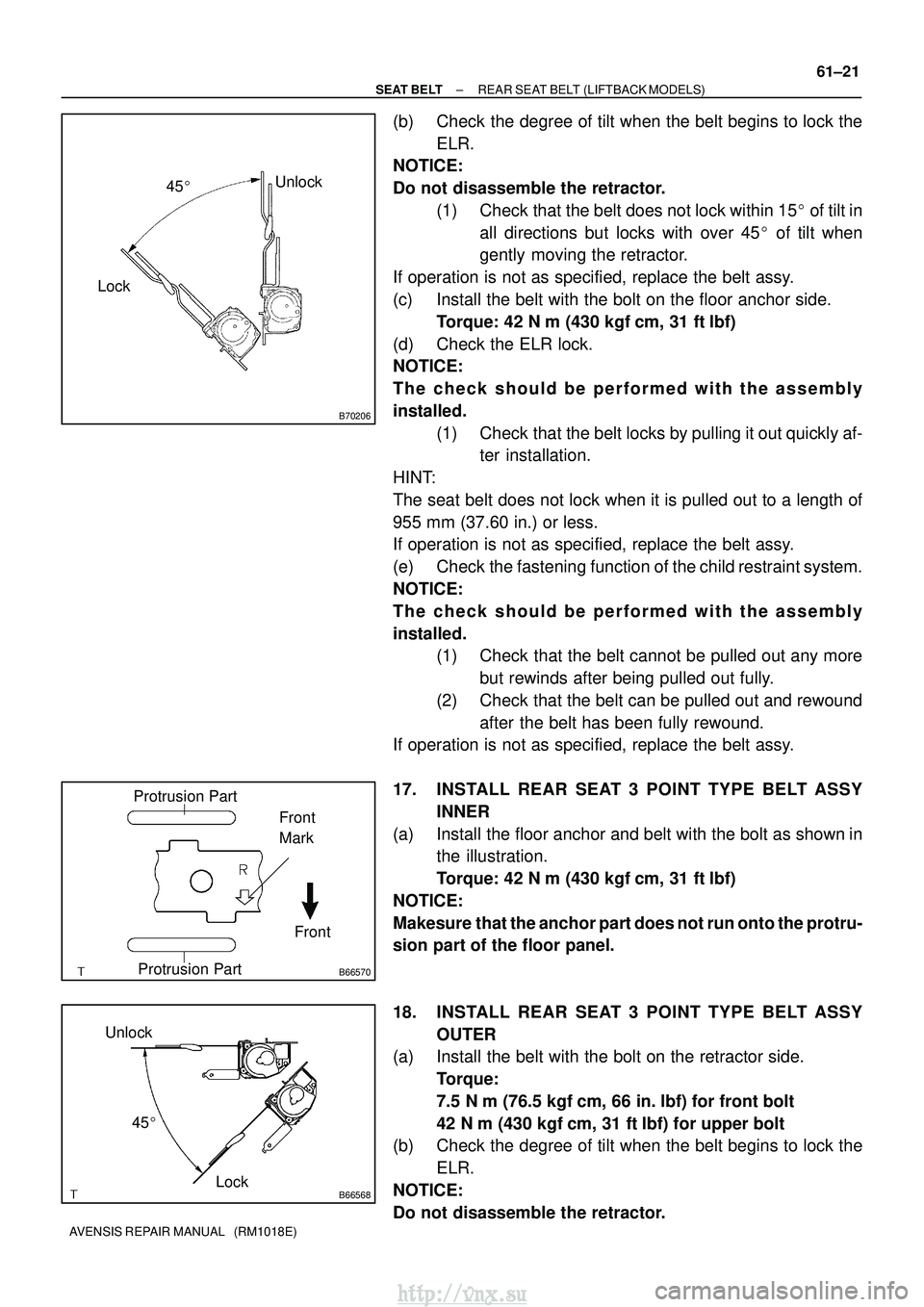 TOYOTA AVENSIS 2003 Service Repair Manual B70206
LockUnlock
45
B66570
Protrusion Part
Front
Front
Mark
Protrusion Part
B66568Lock
Unlock
45
±
SEAT BELT REAR SEAT BELT (LIFTBACK MODELS)
61±21
AVENSIS REPAIR MANUAL (RM1018E)
(b) Check th TOYOTA AVENSIS 2003 Service Repair Manual B70206
LockUnlock
45
B66570
Protrusion Part
Front
Front
Mark
Protrusion Part
B66568Lock
Unlock
45
±
SEAT BELT REAR SEAT BELT (LIFTBACK MODELS)
61±21
AVENSIS REPAIR MANUAL (RM1018E)
(b) Check th
