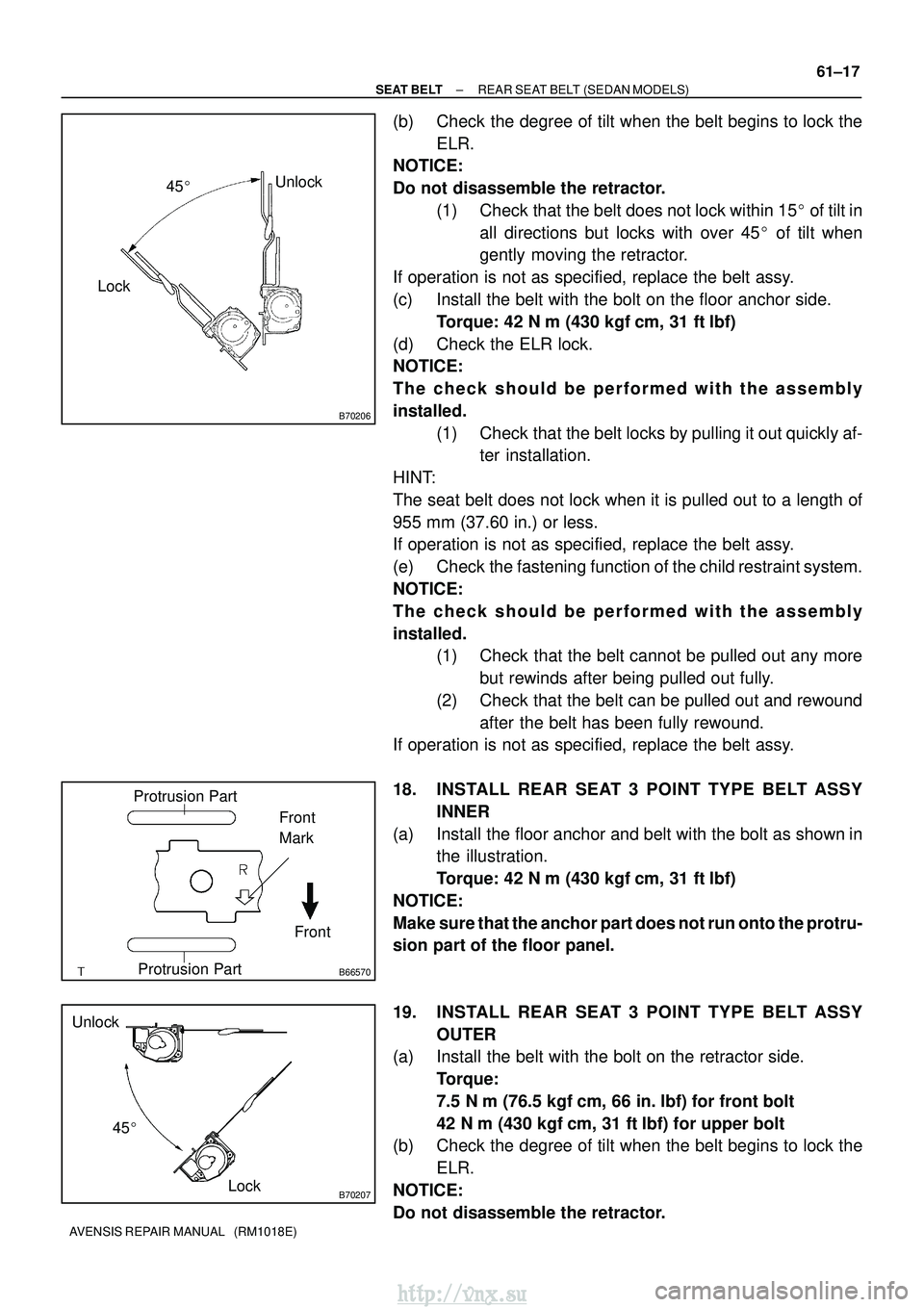 TOYOTA AVENSIS 2003 Service Repair Manual B70206
LockUnlock
45
B66570
Protrusion Part
Front
Front
Mark
Protrusion Part
B70207Lock
Unlock
45
±
SEAT BELT REAR SEAT BELT (SEDAN MODELS)
61±17
AVENSIS REPAIR MANUAL (RM1018E)
(b) Check the d TOYOTA AVENSIS 2003 Service Repair Manual B70206
LockUnlock
45
B66570
Protrusion Part
Front
Front
Mark
Protrusion Part
B70207Lock
Unlock
45
±
SEAT BELT REAR SEAT BELT (SEDAN MODELS)
61±17
AVENSIS REPAIR MANUAL (RM1018E)
(b) Check the d