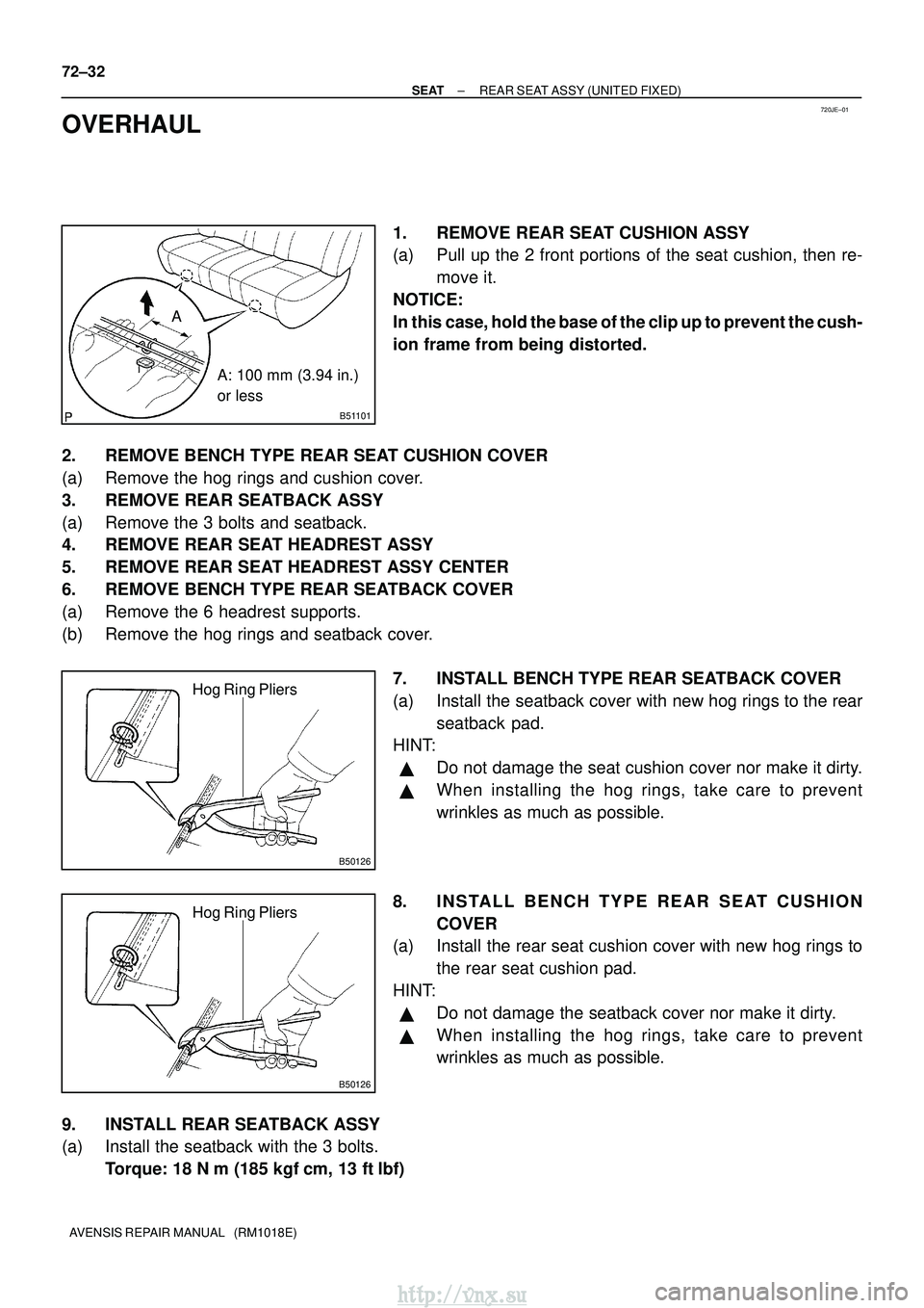TOYOTA AVENSIS 2003 Service Repair Manual 720JE±01
B51101
AA: 100 mm (3.94 in.)
or less
B50126
Hog Ring Pliers
B50126
Hog Ring Pliers
72±32
±
SEAT REAR SEAT ASSY (UNITED FIXED)
AVENSIS REPAIR MANUAL (RM1018E)
OVERHAUL
1. REMOVE REAR SEAT TOYOTA AVENSIS 2003 Service Repair Manual 720JE±01
B51101
AA: 100 mm (3.94 in.)
or less
B50126
Hog Ring Pliers
B50126
Hog Ring Pliers
72±32
±
SEAT REAR SEAT ASSY (UNITED FIXED)
AVENSIS REPAIR MANUAL (RM1018E)
OVERHAUL
1. REMOVE REAR SEAT