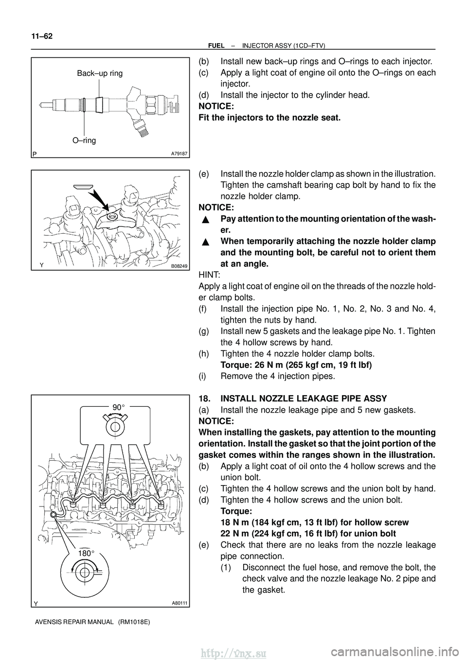 TOYOTA AVENSIS 2003 Service Repair Manual A79187
O±ringBack±up ring
B08249
A80111
180
90
11±62
±
FUEL INJECTOR ASSY (1CD±FTV)
AVENSIS REPAIR MANUAL (RM1018E)
(b) Install new back±up rings and O±rings to each injector.
(c) Apply a TOYOTA AVENSIS 2003 Service Repair Manual A79187
O±ringBack±up ring
B08249
A80111
180
90
11±62
±
FUEL INJECTOR ASSY (1CD±FTV)
AVENSIS REPAIR MANUAL (RM1018E)
(b) Install new back±up rings and O±rings to each injector.
(c) Apply a
