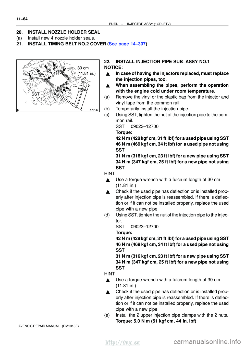 TOYOTA AVENSIS 2003 Service Repair Manual A79147
SST
30 cm
(11.81 in.)
11±64
±
FUELINJECTOR ASSY(1CD±FTV)
AVENSIS REPAIR MANUAL (RM1018E)
20.INSTALL NOZZLE HOLDER SEAL
(a)Install new 4 nozzle holder seals.
21.INSTALL TIMING BELT NO.2 CO TOYOTA AVENSIS 2003 Service Repair Manual A79147
SST
30 cm
(11.81 in.)
11±64
±
FUELINJECTOR ASSY(1CD±FTV)
AVENSIS REPAIR MANUAL (RM1018E)
20.INSTALL NOZZLE HOLDER SEAL
(a)Install new 4 nozzle holder seals.
21.INSTALL TIMING BELT NO.2 CO