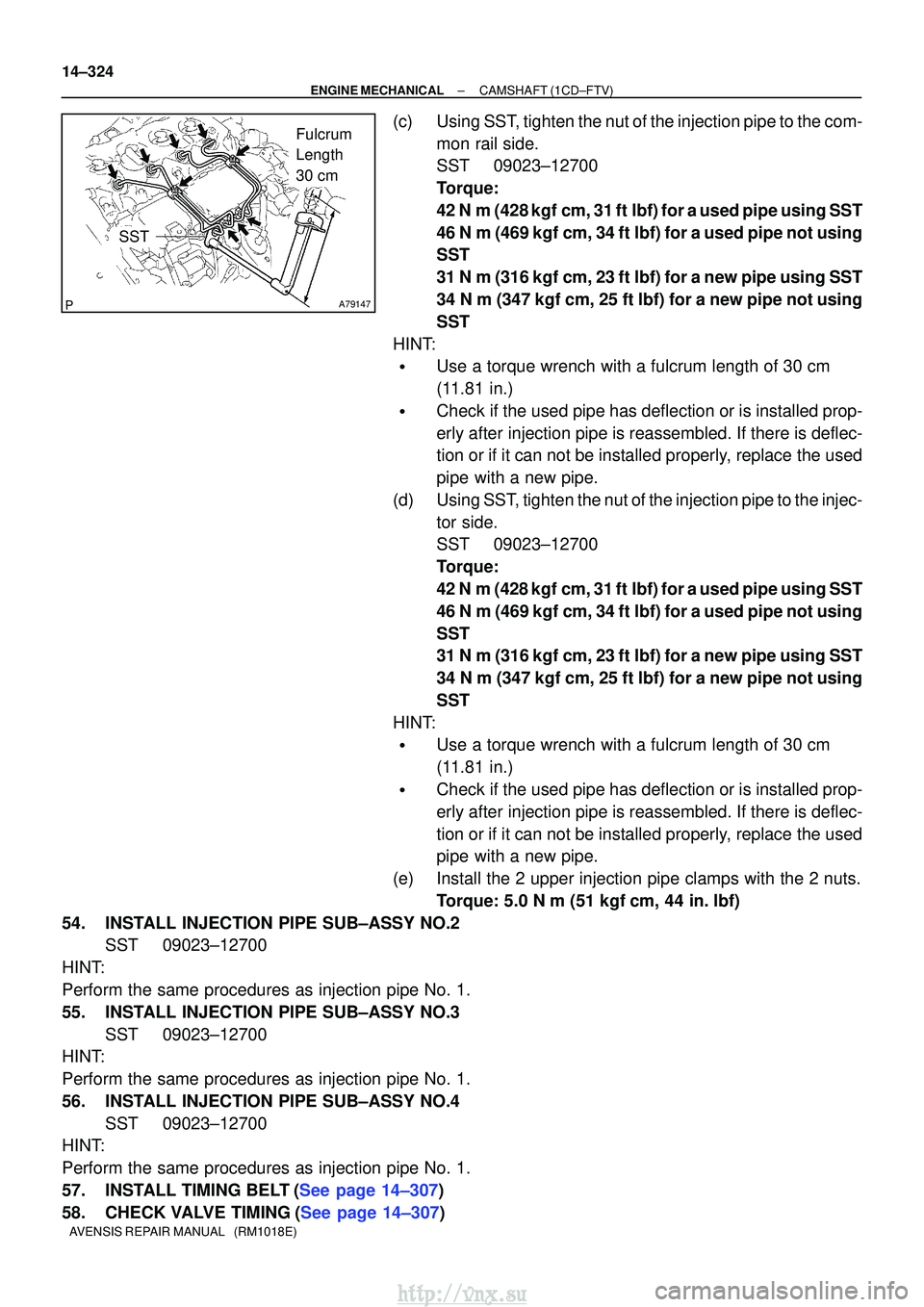 TOYOTA AVENSIS 2003 Service Repair Manual A79147
Fulcrum
Length
30 cm
SST
14±324
±
ENGINE MECHANICALCAMSHAFT(1CD±FTV)
AVENSIS REPAIR MANUAL (RM1018E)
(c)Using SST, tighten the nut of the injection pipe to the com- mon rail side.
SST090 TOYOTA AVENSIS 2003 Service Repair Manual A79147
Fulcrum
Length
30 cm
SST
14±324
±
ENGINE MECHANICALCAMSHAFT(1CD±FTV)
AVENSIS REPAIR MANUAL (RM1018E)
(c)Using SST, tighten the nut of the injection pipe to the com- mon rail side.
SST090