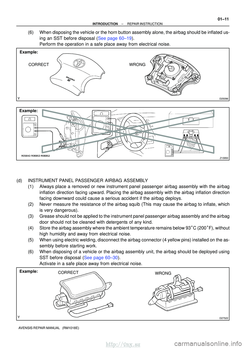 TOYOTA AVENSIS 2003 Service Repair Manual D25096
Example:CORRECTWRONG
Z13950
Example:
D27522
Example: CORRECT WRONG
±
INTRODUCTIONREPAIR INSTRUCTION
01±11
AVENSIS REPAIR MANUAL (RM1018E)
(6)When disposing the vehicle or the horn button as TOYOTA AVENSIS 2003 Service Repair Manual D25096
Example:CORRECTWRONG
Z13950
Example:
D27522
Example: CORRECT WRONG
±
INTRODUCTIONREPAIR INSTRUCTION
01±11
AVENSIS REPAIR MANUAL (RM1018E)
(6)When disposing the vehicle or the horn button as
