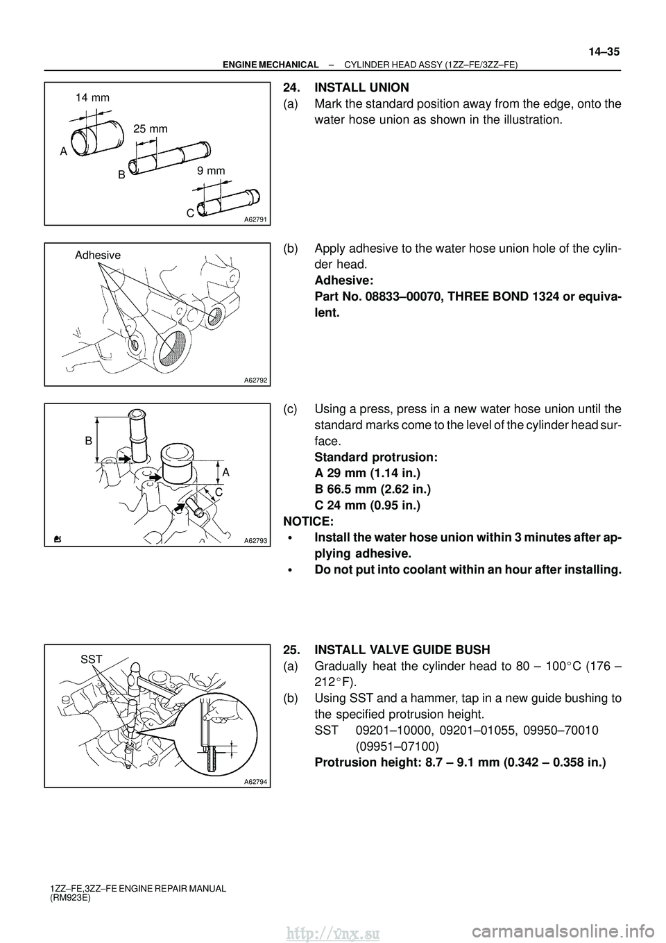 TOYOTA AVENSIS 2003 Service Repair Manual A62791
14 mm25 mm
9 mm
A
B
C
A62792
Adhesive
A62793
B A
C
A62794
SST
±
ENGINE MECHANICAL CYLINDER HEAD ASSY (1ZZ±FE/3ZZ±FE)
14±35
1ZZ±FE,3ZZ±FE ENGINE REPAIR MANUAL
(RM923E)
24. INSTALL UNION
(a TOYOTA AVENSIS 2003 Service Repair Manual A62791
14 mm25 mm
9 mm
A
B
C
A62792
Adhesive
A62793
B A
C
A62794
SST
±
ENGINE MECHANICAL CYLINDER HEAD ASSY (1ZZ±FE/3ZZ±FE)
14±35
1ZZ±FE,3ZZ±FE ENGINE REPAIR MANUAL
(RM923E)
24. INSTALL UNION
(a