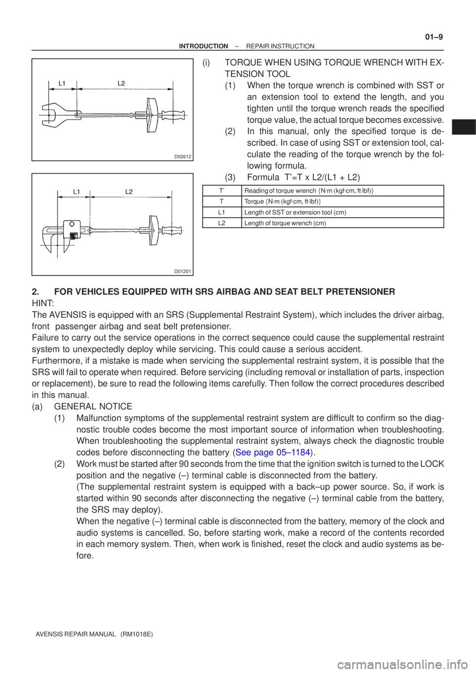 TOYOTA AVENSIS 2002 Repair Manual L1L2L1L2L1L2
D02612
L2
L1L2
L1L2
L1
D01201
±
INTRODUCTION REPAIR INSTRUCTION
01±9
AVENSIS REPAIR MANUAL (RM1018E)
(i)TORQUE WHEN USING TORQUE WRENCH WITH EX-
TENSION TOOL
(1)When the torque wrench TOYOTA AVENSIS 2002 Repair Manual L1L2L1L2L1L2
D02612
L2
L1L2
L1L2
L1
D01201
±
INTRODUCTION REPAIR INSTRUCTION
01±9
AVENSIS REPAIR MANUAL (RM1018E)
(i)TORQUE WHEN USING TORQUE WRENCH WITH EX-
TENSION TOOL
(1)When the torque wrench