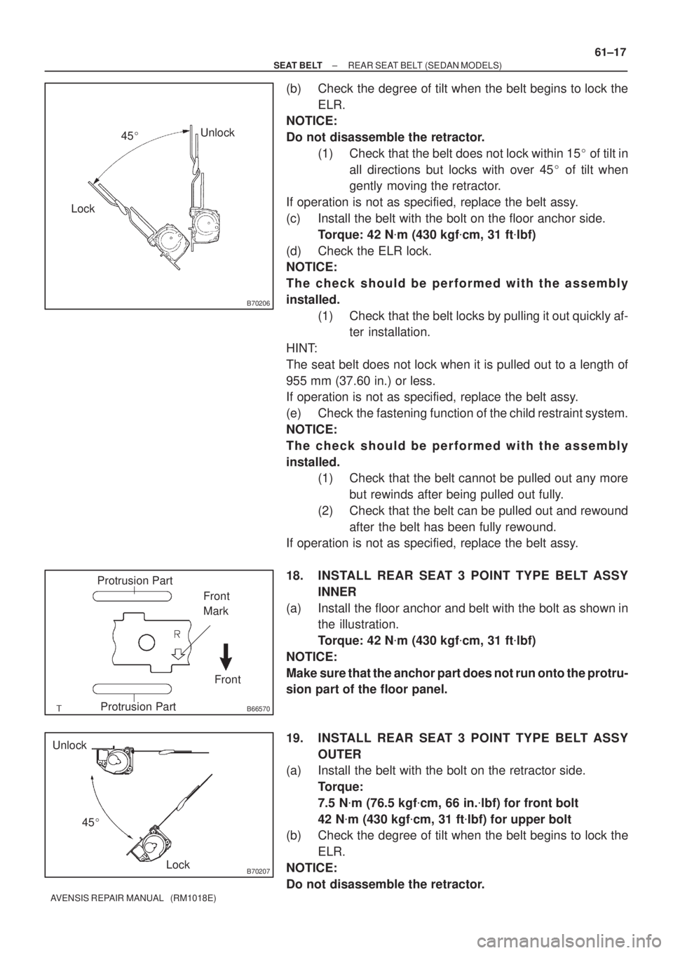 TOYOTA AVENSIS 2002 Repair Manual B70206
LockUnlock
45
B66570
Protrusion Part
Front Front
Mark
Protrusion Part
B70207Lock Unlock
45
± SEAT BELTREAR SEAT BELT (SEDAN MODELS)
61±17
AVENSIS REPAIR MANUAL (RM1018E)
(b) Check the deg TOYOTA AVENSIS 2002 Repair Manual B70206
LockUnlock
45
B66570
Protrusion Part
Front Front
Mark
Protrusion Part
B70207Lock Unlock
45
± SEAT BELTREAR SEAT BELT (SEDAN MODELS)
61±17
AVENSIS REPAIR MANUAL (RM1018E)
(b) Check the deg