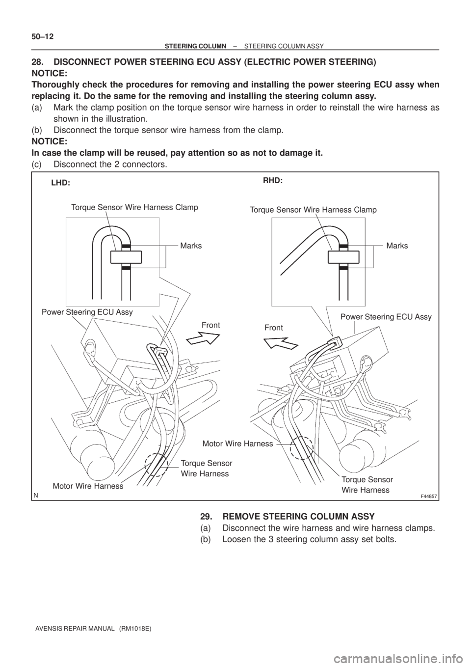 TOYOTA AVENSIS 2002 Repair Manual F44857F44857
LHD:RHD:
Torque Sensor Wire Harness Clamp
Marks
Power Steering ECU Assy
Front
Motor Wire Harness
Torque Sensor
Wire Harness
Front
Torque Sensor
Wire Harness
Motor Wire Harness
Power Steer TOYOTA AVENSIS 2002 Repair Manual F44857F44857
LHD:RHD:
Torque Sensor Wire Harness Clamp
Marks
Power Steering ECU Assy
Front
Motor Wire Harness
Torque Sensor
Wire Harness
Front
Torque Sensor
Wire Harness
Motor Wire Harness
Power Steer