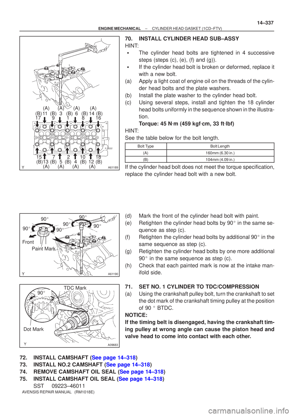 TOYOTA AVENSIS 2002 Repair Manual A61189
10
11
12
13 14
15 16
17
18
2
1
4
5 6
3
7 8
9
(A) (A)
(A)
(A) (A)
(A)
(A)
(B) (B) (B) (B) (B) (B) (B)
(B)
(B)
(B) (A)
A61190
90
90
9090
90
90
Front Paint Mark
90
A09683
TDC Mark
Dot M TOYOTA AVENSIS 2002 Repair Manual A61189
10
11
12
13 14
15 16
17
18
2
1
4
5 6
3
7 8
9
(A) (A)
(A)
(A) (A)
(A)
(A)
(B) (B) (B) (B) (B) (B) (B)
(B)
(B)
(B) (A)
A61190
90
90
9090
90
90
Front Paint Mark
90
A09683
TDC Mark
Dot M